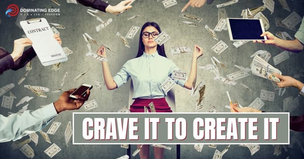 You Have to Crave It to Create It