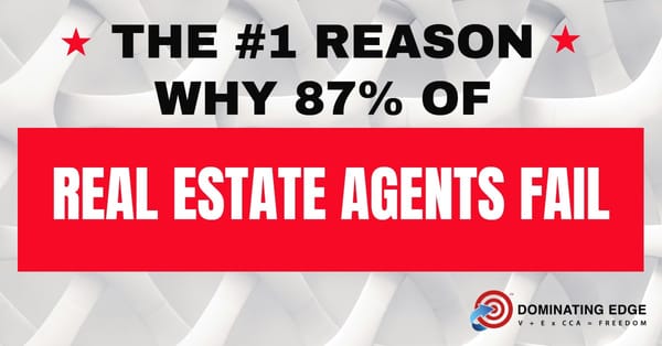 The #1 Reason Why 87% of New Real Estate Agents Fail