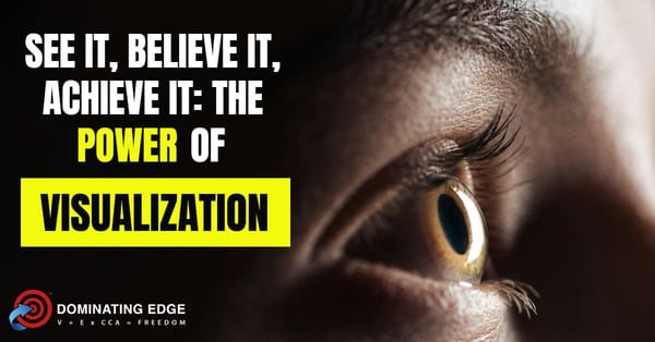 See It, Believe It, Achieve It: The Power of Visualization!