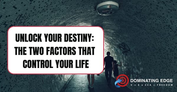 Unlock Your Destiny: The Two Factors That Control Your Life!